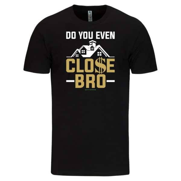 Do You Even Close, Bro?