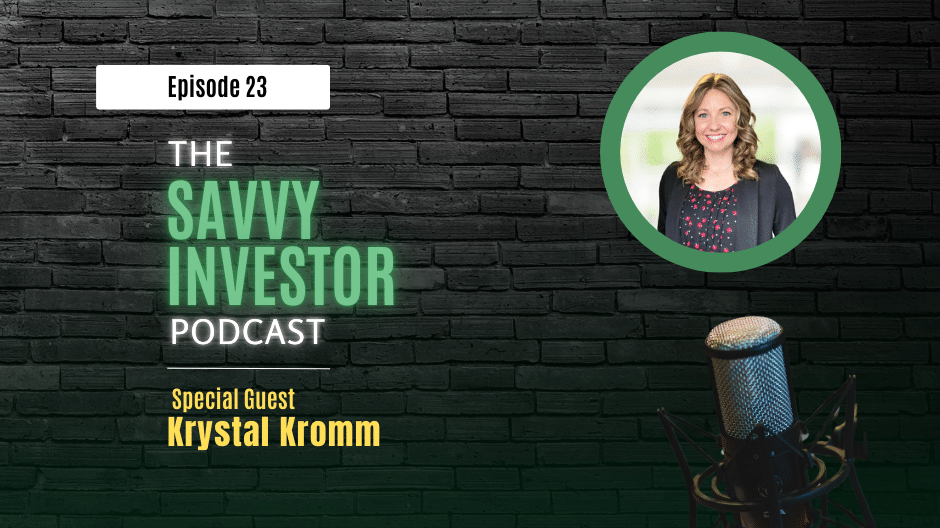 Podcast episode 23 of The Savvy Investor featuring special guest Krystal Kromm. The image shows a microphone and a headshot of Krystal Kromm, with a brick wall background, discussing multi-family investing