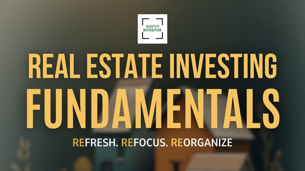 Savvy Investor Real Estate Fundamentals Bootcamp