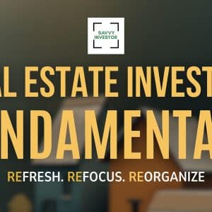 Savvy Investor Real Estate Fundamentals Bootcamp